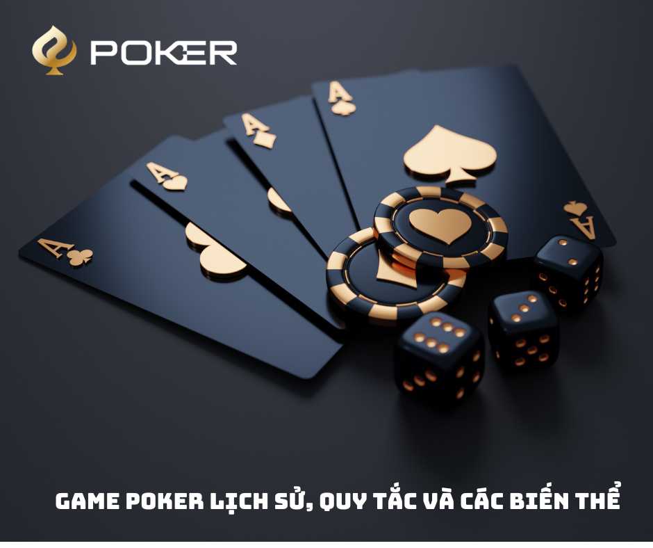 Game Poker Lịch sử, Quy tắc và Các Biến thể