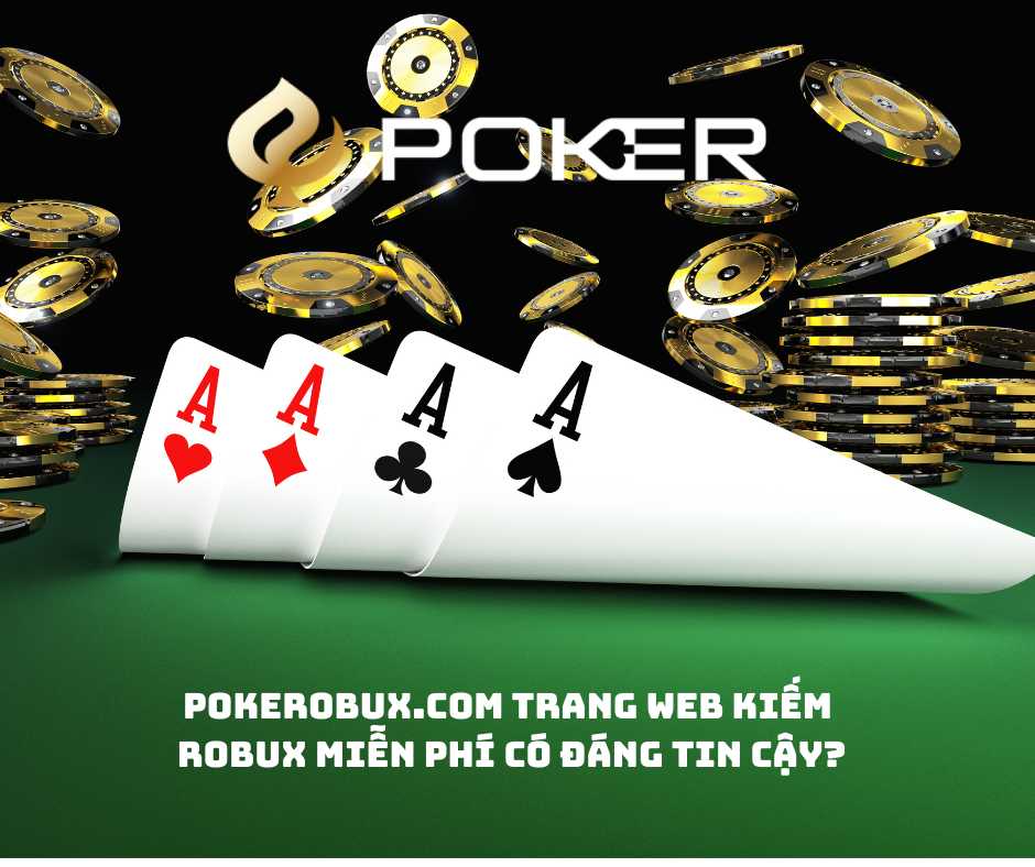 Pokerobux.com Trang web kiếm Robux miễn phí có đáng tin cậy