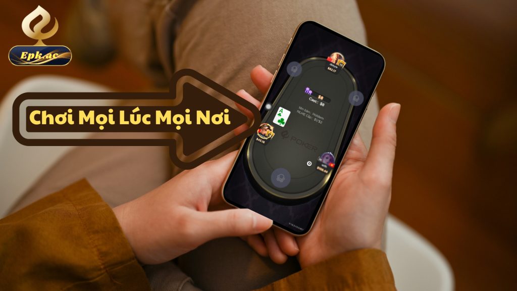 Chơi Mọi Lúc Mọi Nơi