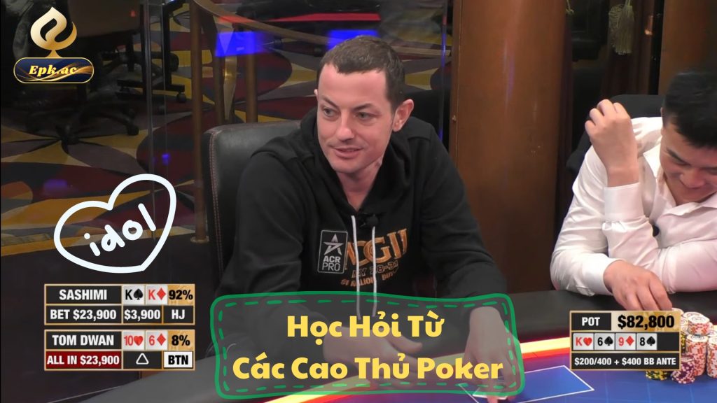 Học Hỏi Từ Các Cao Thủ Poker