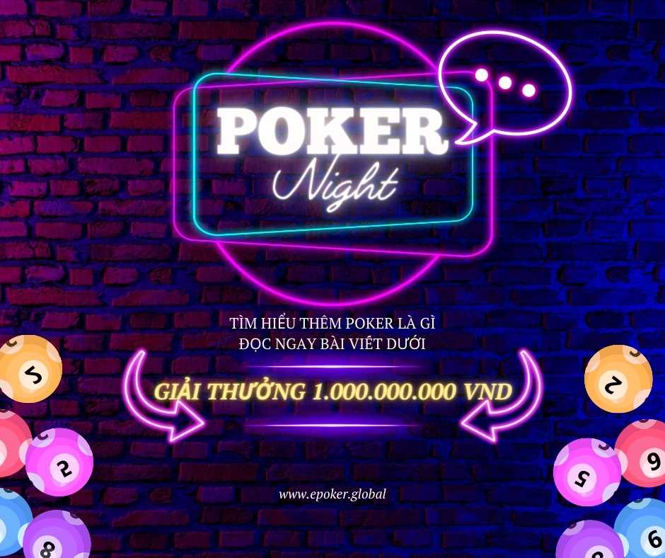 POKER LÀ GÌ TÌM HIỂU CÙNG EPOKER GLOBAL